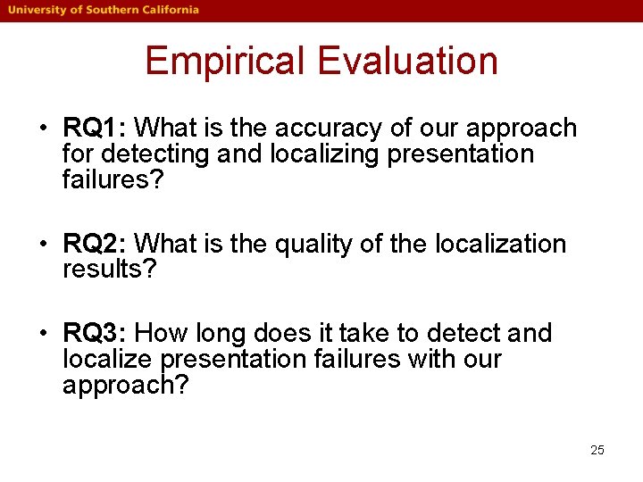 Empirical Evaluation • RQ 1: What is the accuracy of our approach for detecting Empirical Evaluation • RQ 1: What is the accuracy of our approach for detecting