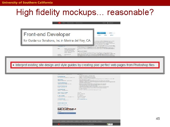 High fidelity mockups… reasonable? 45 High fidelity mockups… reasonable? 45
