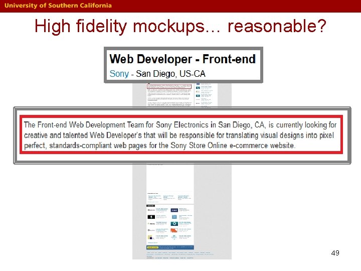 High fidelity mockups… reasonable? 49 High fidelity mockups… reasonable? 49