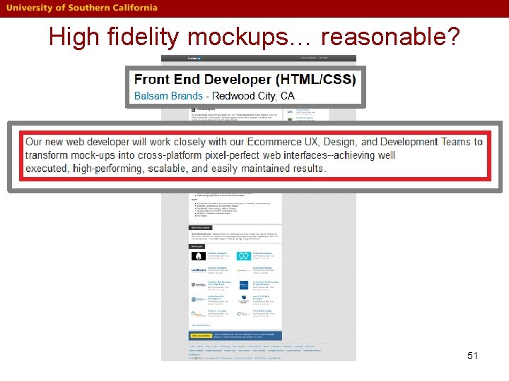 High fidelity mockups… reasonable? 51 High fidelity mockups… reasonable? 51
