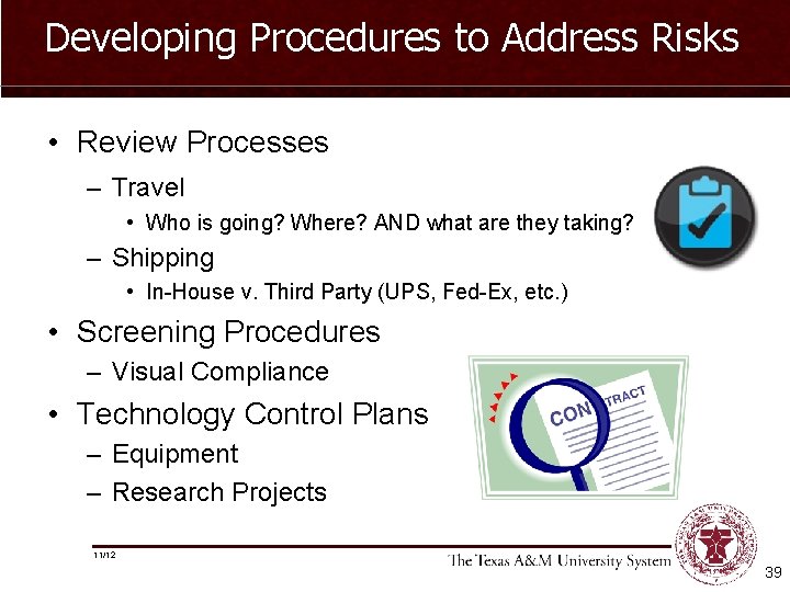 Developing Procedures to Address Risks • Review Processes – Travel • Who is going?