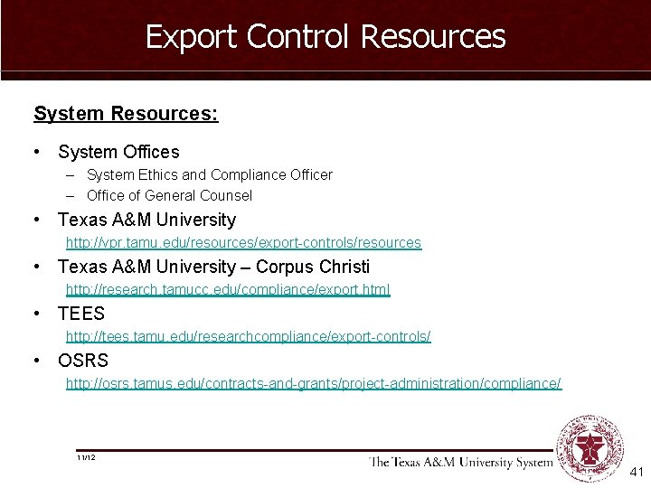 Export Control Resources System Resources: • System Offices – System Ethics and Compliance Officer