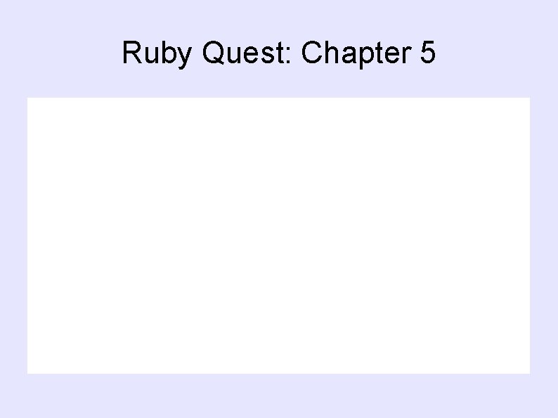 Ruby Quest: Chapter 5 