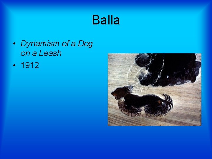 Balla • Dynamism of a Dog on a Leash • 1912 
