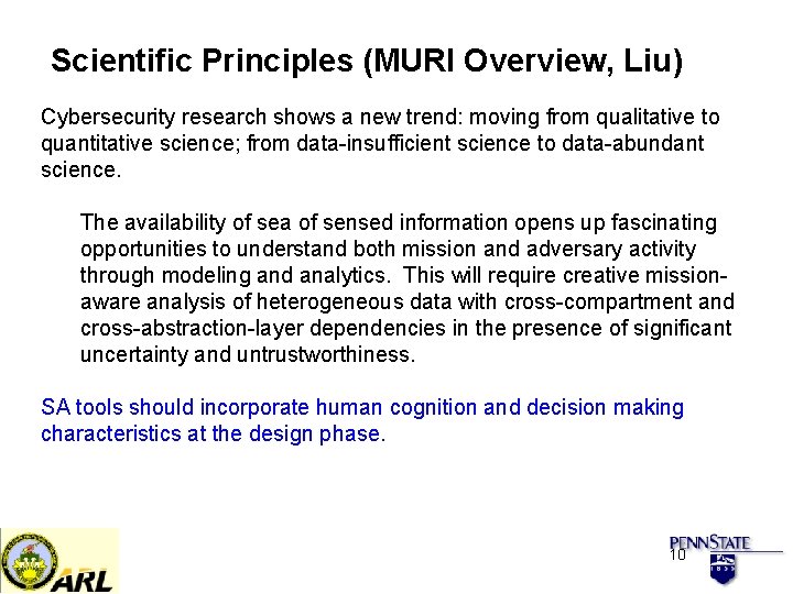 Scientific Principles (MURI Overview, Liu) Cybersecurity research shows a new trend: moving from qualitative