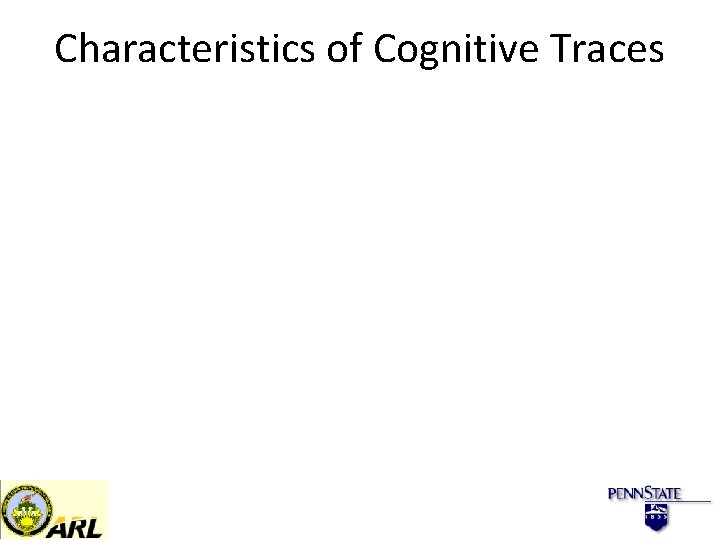 Characteristics of Cognitive Traces 