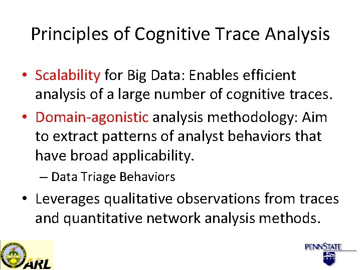 Principles of Cognitive Trace Analysis • Scalability for Big Data: Enables efficient analysis of