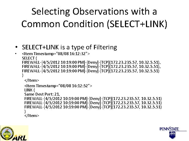 Selecting Observations with a Common Condition (SELECT+LINK) • SELECT+LINK is a type of Filtering