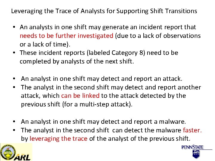 Leveraging the Trace of Analysts for Supporting Shift Transitions • An analysts in one