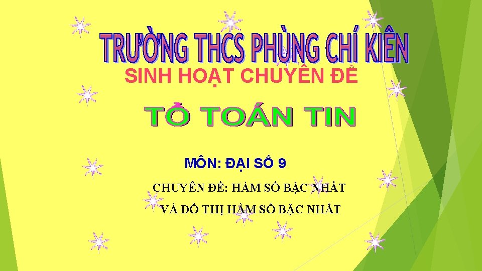 SINH HOẠT CHUYÊN ĐỀ MÔN: ĐẠI SỐ 9 CHUYÊN ĐỀ: HÀM SỐ BẬC NHẤT