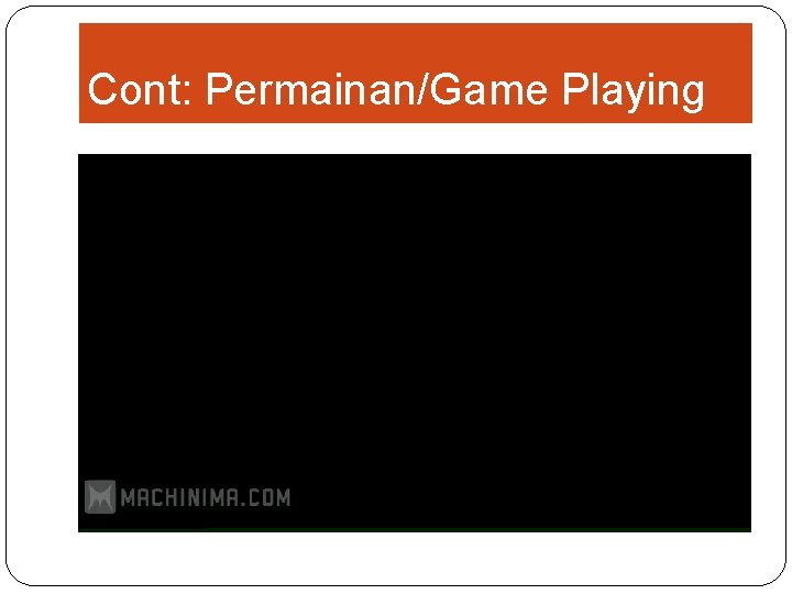 Cont: Permainan/Game Playing 