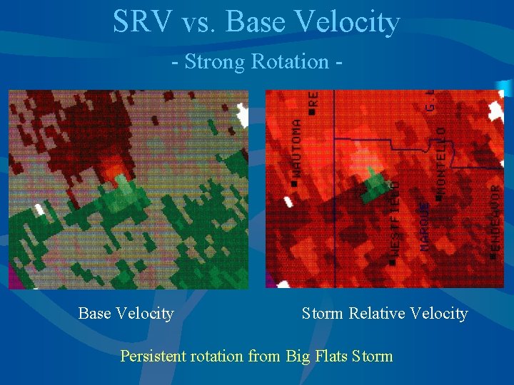 SRV vs. Base Velocity - Strong Rotation - Base Velocity Storm Relative Velocity Persistent