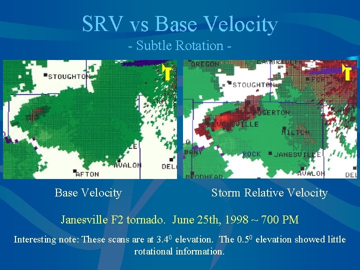 SRV vs Base Velocity - Subtle Rotation - Base Velocity Storm Relative Velocity Janesville