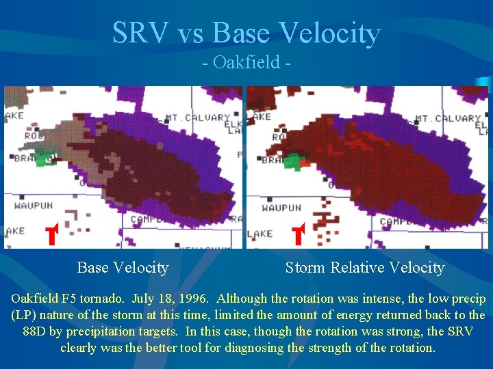 SRV vs Base Velocity - Oakfield - Base Velocity Storm Relative Velocity Oakfield F