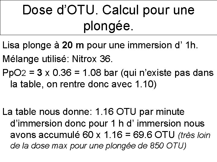 Dose d’OTU. Calcul pour une plongée. Lisa plonge à 20 m pour une immersion