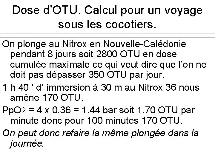 Dose d’OTU. Calcul pour un voyage sous les cocotiers. On plonge au Nitrox en