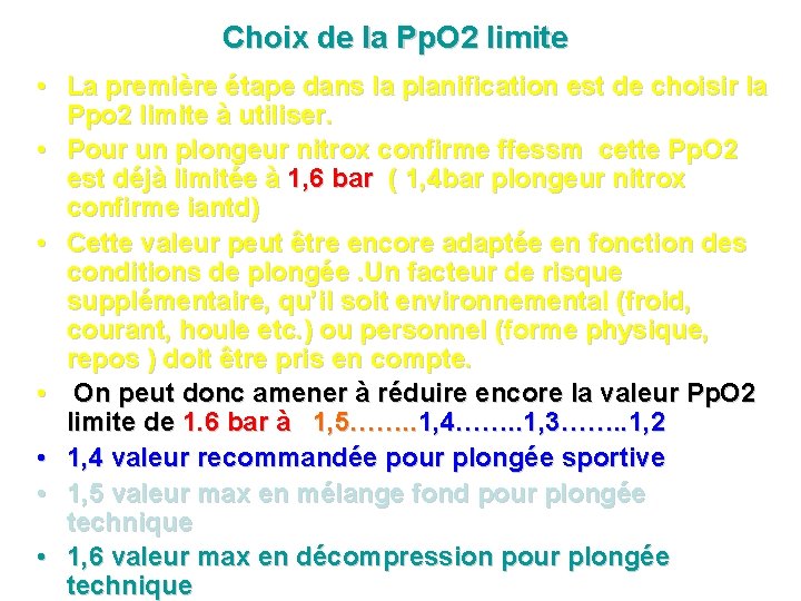 Choix de la Pp. O 2 limite • La première étape dans la planification