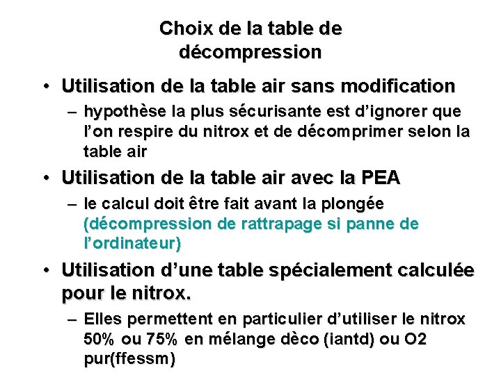 Choix de la table de décompression • Utilisation de la table air sans modification