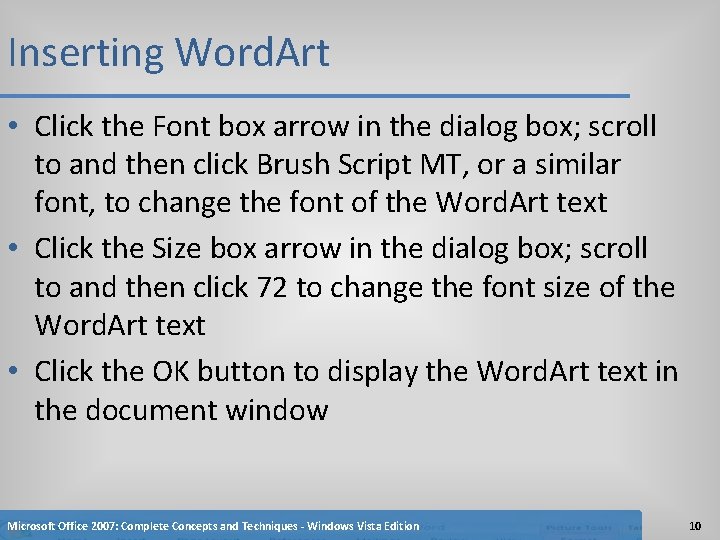 Inserting Word. Art • Click the Font box arrow in the dialog box; scroll