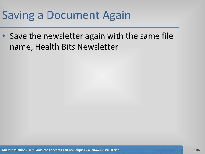 Saving a Document Again • Save the newsletter again with the same file name,