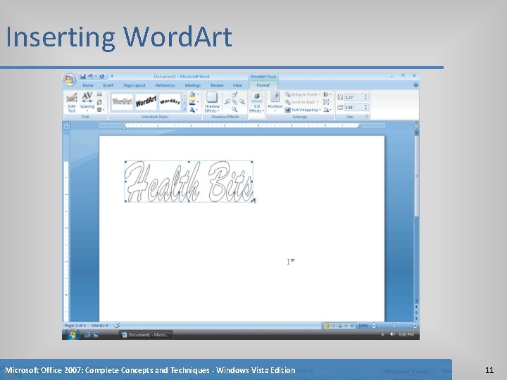 Inserting Word. Art Microsoft Office 2007: Complete Concepts and Techniques - Windows Vista Edition