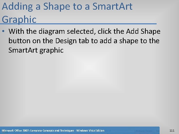 Adding a Shape to a Smart. Art Graphic • With the diagram selected, click