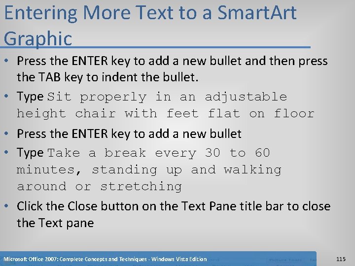 Entering More Text to a Smart. Art Graphic • Press the ENTER key to