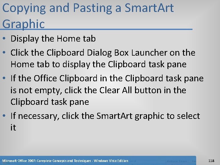 Copying and Pasting a Smart. Art Graphic • Display the Home tab • Click