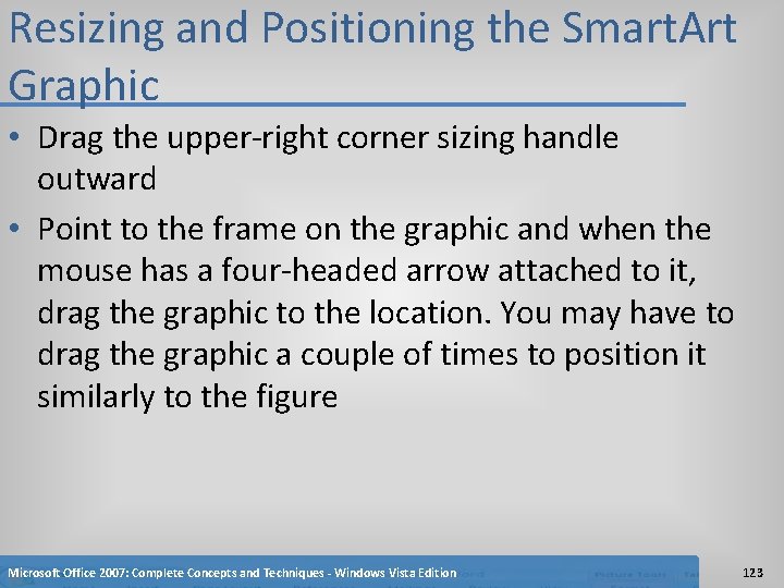 Resizing and Positioning the Smart. Art Graphic • Drag the upper-right corner sizing handle