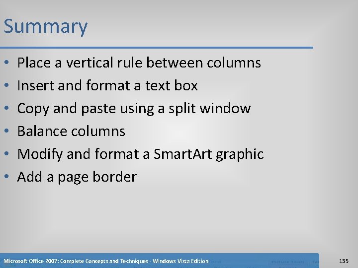 Summary • • • Place a vertical rule between columns Insert and format a