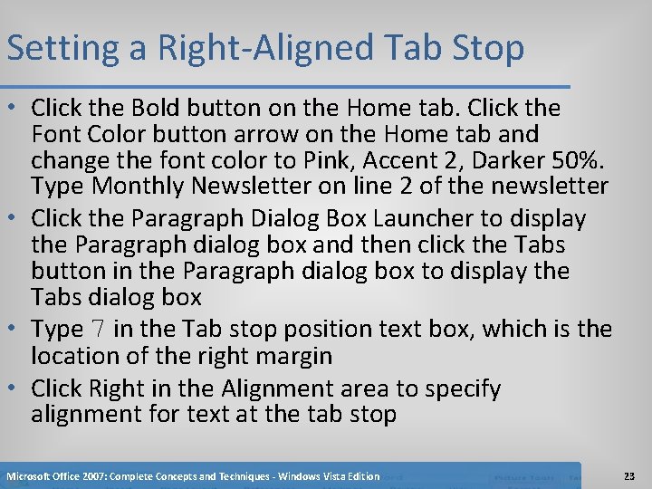 Setting a Right-Aligned Tab Stop • Click the Bold button on the Home tab.