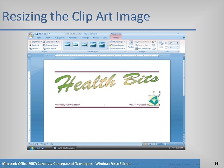 Resizing the Clip Art Image Microsoft Office 2007: Complete Concepts and Techniques - Windows