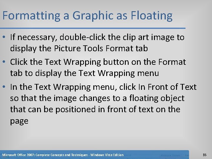 Formatting a Graphic as Floating • If necessary, double-click the clip art image to