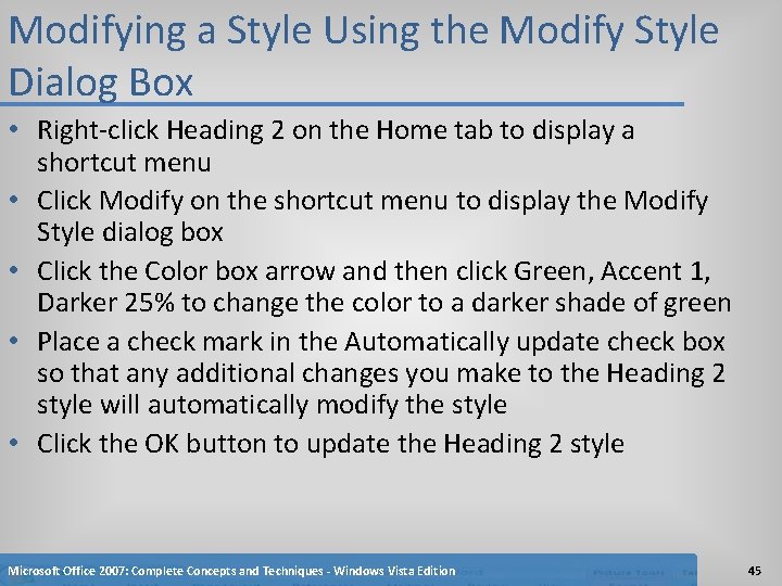 Modifying a Style Using the Modify Style Dialog Box • Right-click Heading 2 on