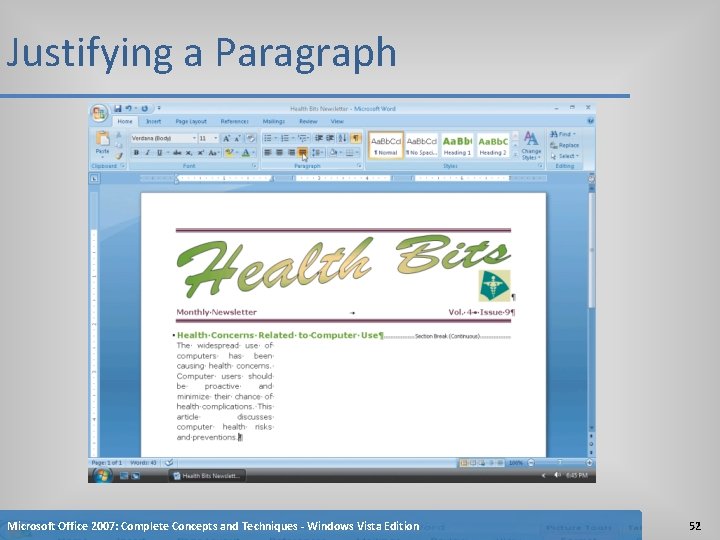 Justifying a Paragraph Microsoft Office 2007: Complete Concepts and Techniques - Windows Vista Edition