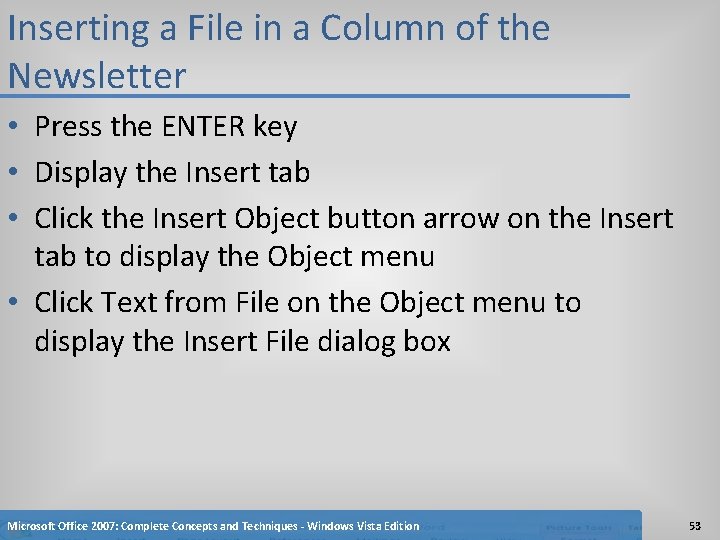 Inserting a File in a Column of the Newsletter • Press the ENTER key