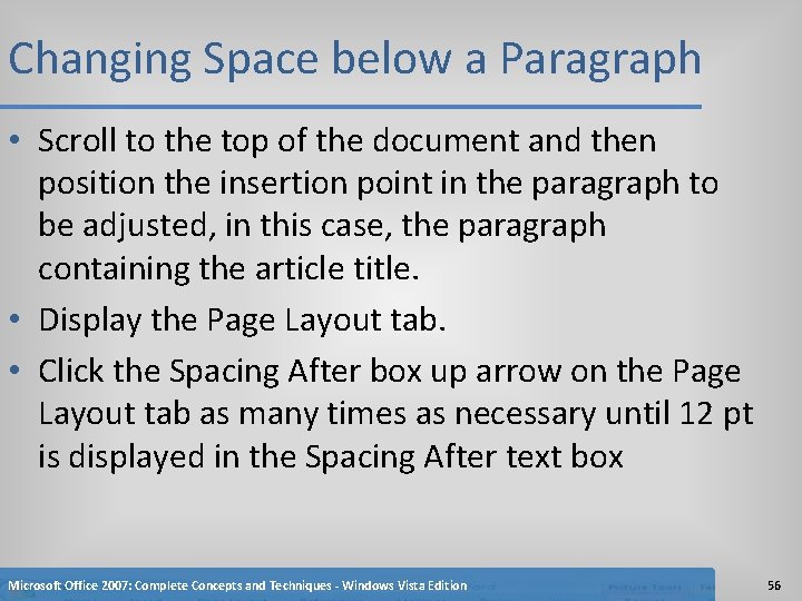 Changing Space below a Paragraph • Scroll to the top of the document and