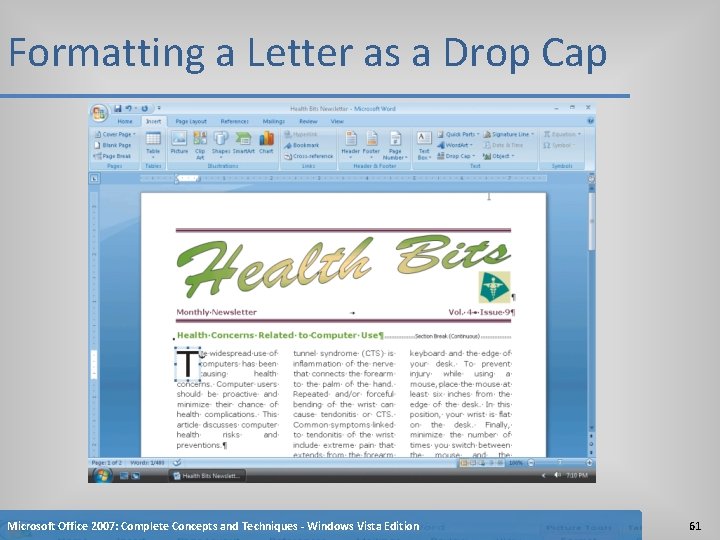 Formatting a Letter as a Drop Cap Microsoft Office 2007: Complete Concepts and Techniques