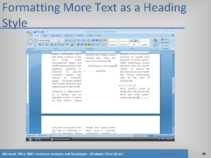 Formatting More Text as a Heading Style Microsoft Office 2007: Complete Concepts and Techniques