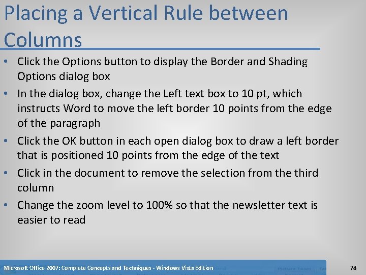 Placing a Vertical Rule between Columns • Click the Options button to display the