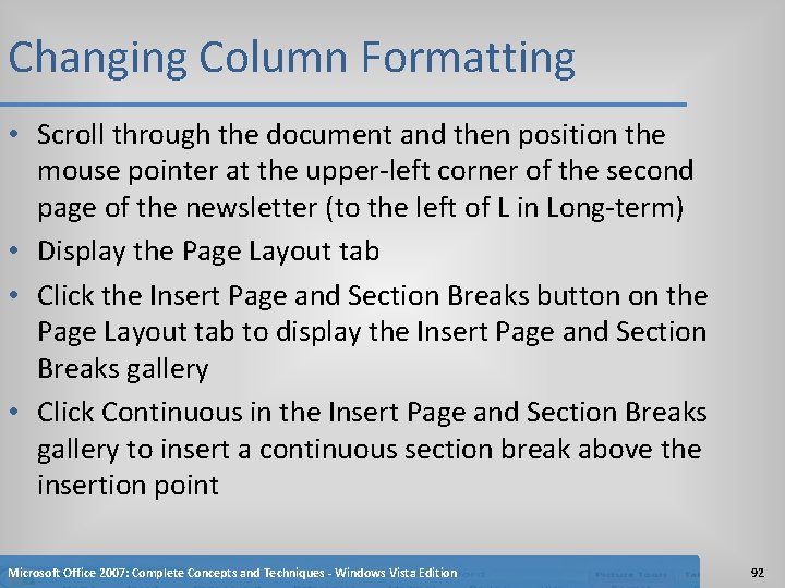 Changing Column Formatting • Scroll through the document and then position the mouse pointer