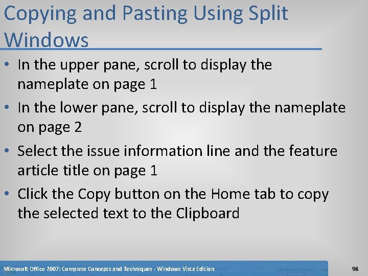 Copying and Pasting Using Split Windows • In the upper pane, scroll to display