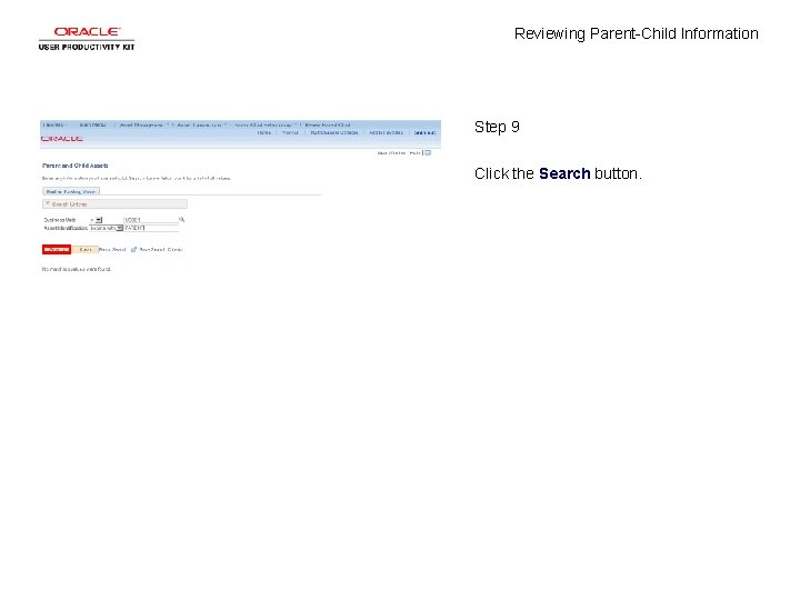 Reviewing Parent-Child Information Step 9 Click the Search button. 