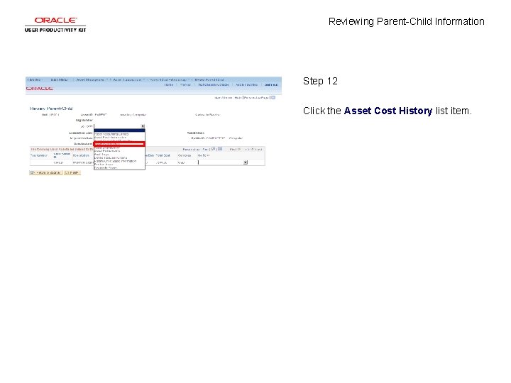 Reviewing Parent-Child Information Step 12 Click the Asset Cost History list item. 