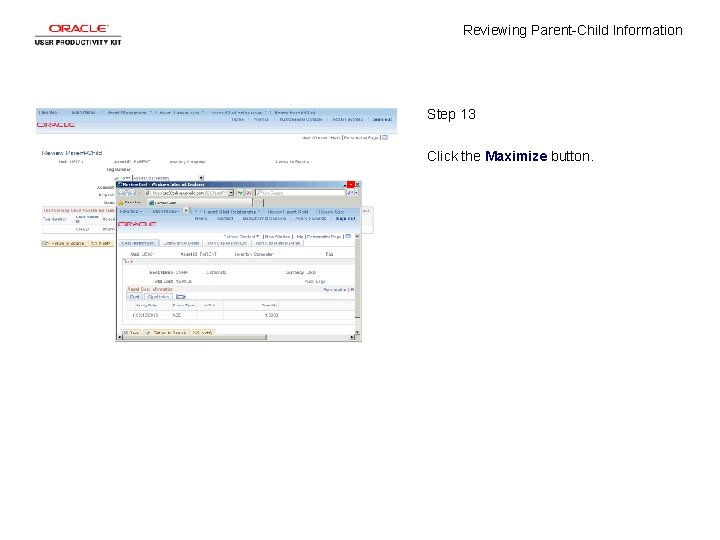 Reviewing Parent-Child Information Step 13 Click the Maximize button. 