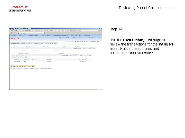 Reviewing Parent-Child Information Step 14 Use the Cost History List page to review the