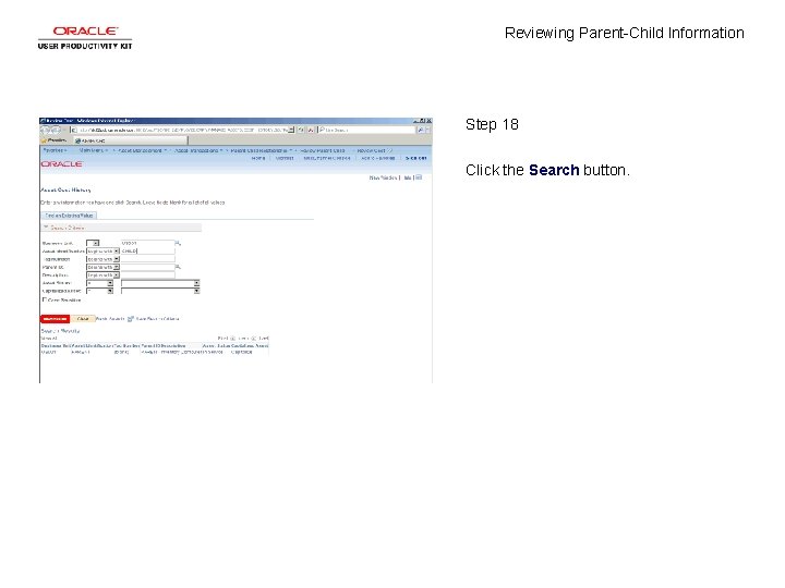 Reviewing Parent-Child Information Step 18 Click the Search button. 