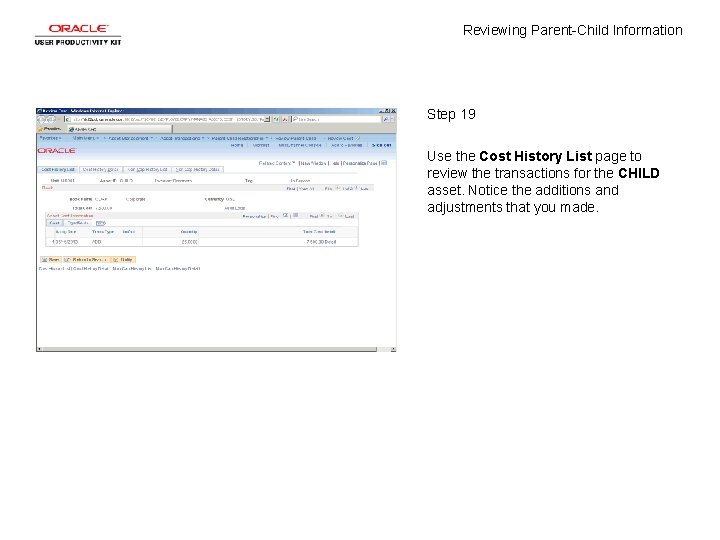 Reviewing Parent-Child Information Step 19 Use the Cost History List page to review the