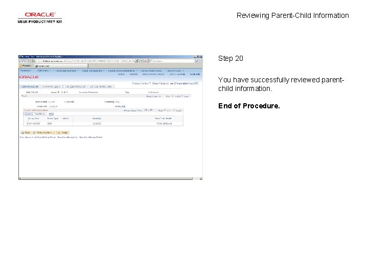 Reviewing Parent-Child Information Step 20 You have successfully reviewed parentchild information. End of Procedure.