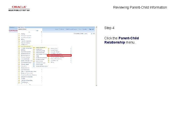 Reviewing Parent-Child Information Step 4 Click the Parent-Child Relationship menu. 